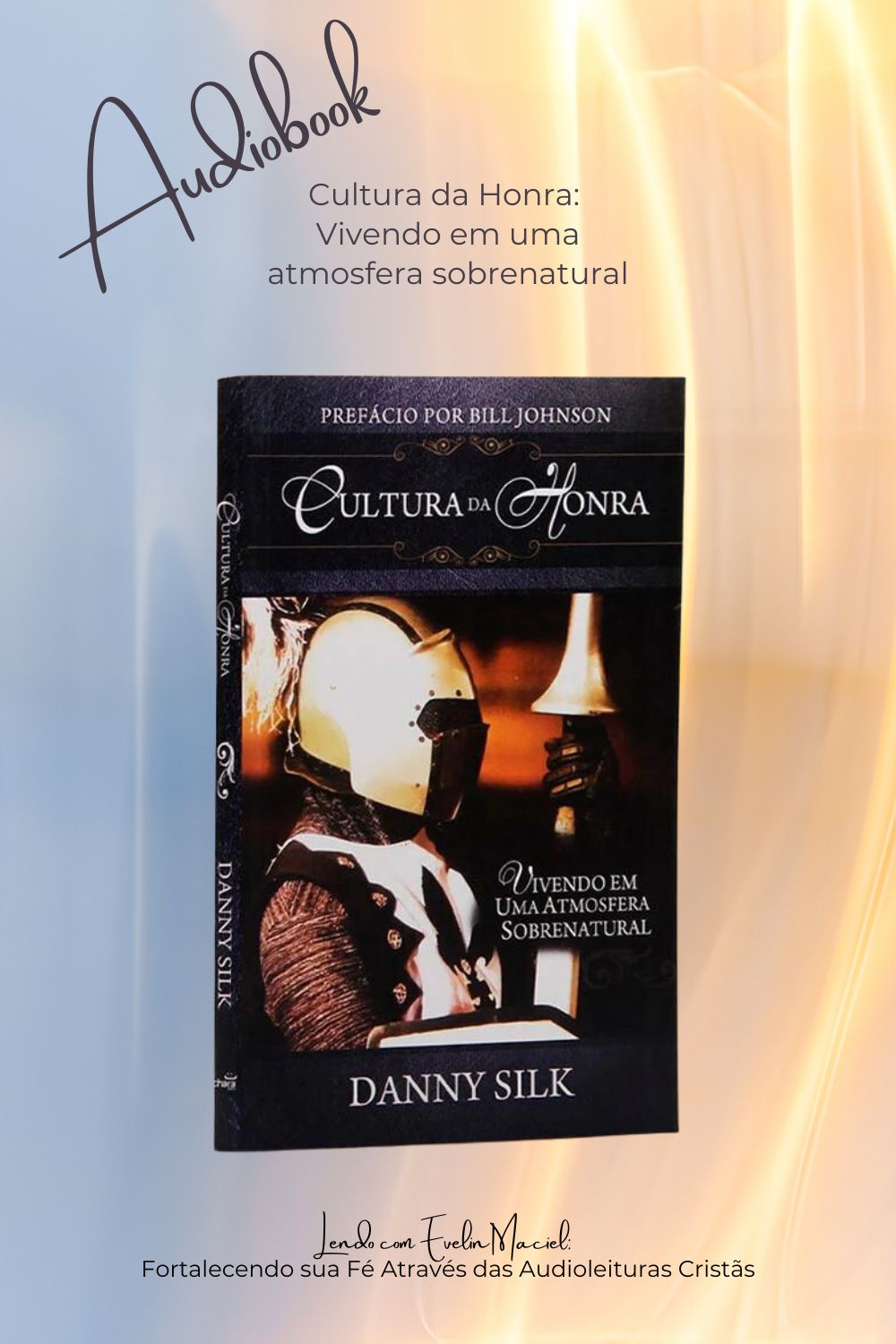 Cultura de Honra: Vivendo em uma Atmosfera Sobrenatural