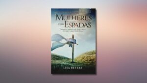 Livro_Mulheres_Com_Espadas_Lisa_Bevere