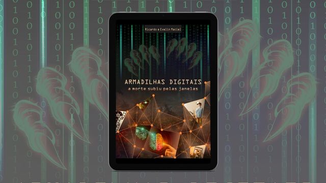 Capa do livro "Armadilhas Digitais - A Morte Subiu Pelas Janelas", de Ricardo e Evelin Maciel. A imagem destaca um fundo digital com códigos binários verdes, remetendo ao ambiente virtual, e figuras de mãos escuras e espectrais sugerindo perigo invisível. No centro, uma tela de tablet exibe a arte principal, com elementos que simbolizam o impacto da tecnologia: uma teia conectando imagens, como um olho, uma família em foto antiga, uma maçã digitalizada e uma criança usando um tablet. A estética sugere reflexão sobre os riscos e armadilhas do mundo digital contemporâneo.